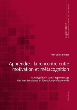 Apprendre : la rencontre entre motivation et métacognition