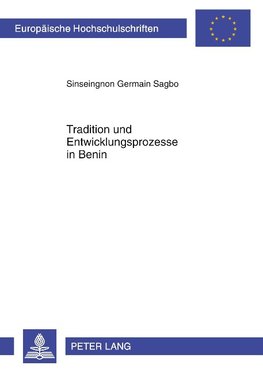 Tradition und Entwicklungsprozesse in Benin