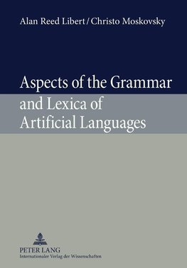 Aspects of the Grammar and Lexica of Artificial Languages