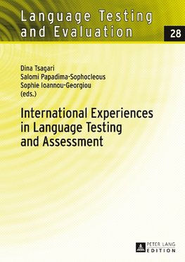 International Experiences in Language Testing and Assessment