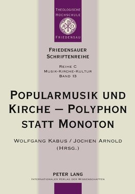 Popularmusik und Kirche - Polyphon statt Monoton