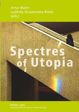 Spectres of Utopia