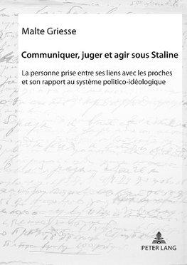 Communiquer, juger et agir sous Staline