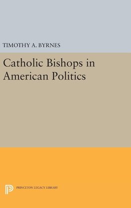 Catholic Bishops in American Politics