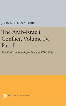 The Arab-Israeli Conflict, Volume IV, Part I