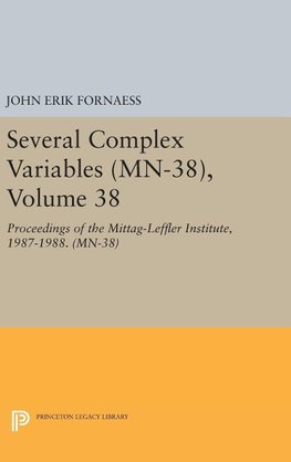 Several Complex Variables (MN-38), Volume 38