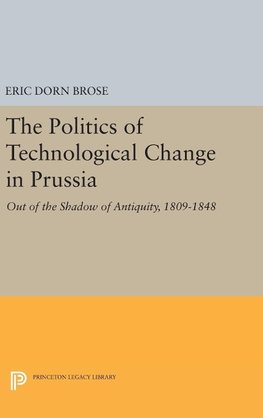 The Politics of Technological Change in Prussia