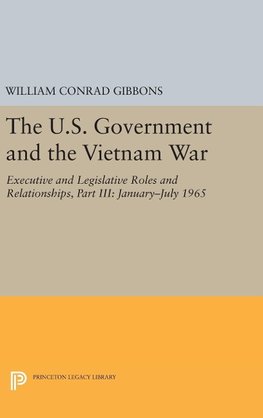 The U.S. Government and the Vietnam War