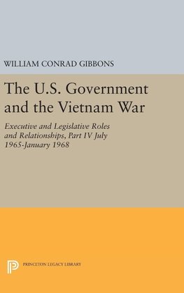 The U.S. Government and the Vietnam War