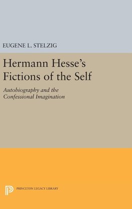 Hermann Hesse's Fictions of the Self