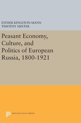 Peasant Economy, Culture, and Politics of European Russia, 1800-1921