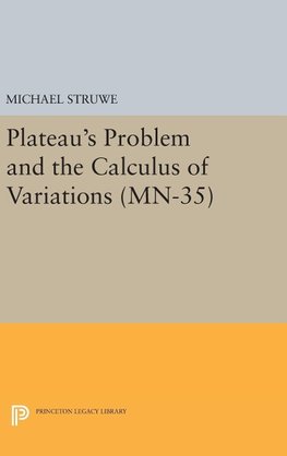 Plateau's Problem and the Calculus of Variations. (MN-35)