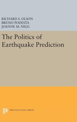 The Politics of Earthquake Prediction