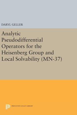 Analytic Pseudodifferential Operators for the Heisenberg Group and Local Solvability. (MN-37)