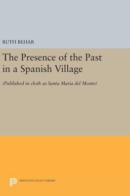 The Presence of the Past in a Spanish Village