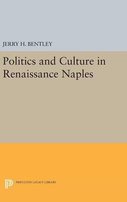 Politics and Culture in Renaissance Naples