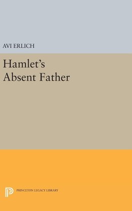 Hamlet's Absent Father