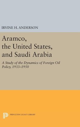 Aramco, the United States, and Saudi Arabia