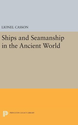 Ships and Seamanship in the Ancient World