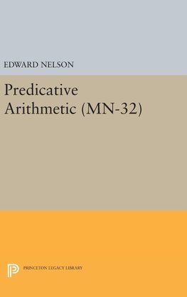 Predicative Arithmetic. (MN-32)