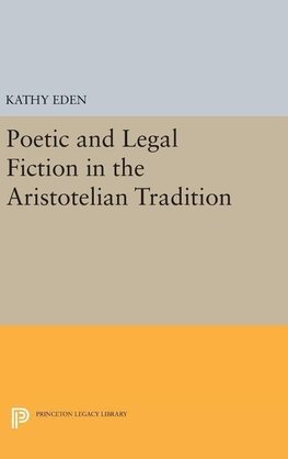 Poetic and Legal Fiction in the Aristotelian Tradition