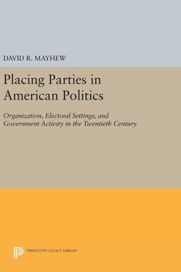 Placing Parties in American Politics