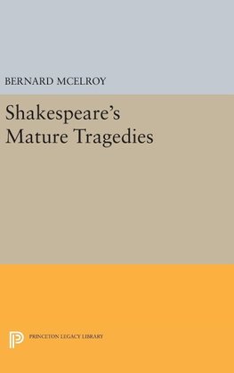 Shakespeare's Mature Tragedies