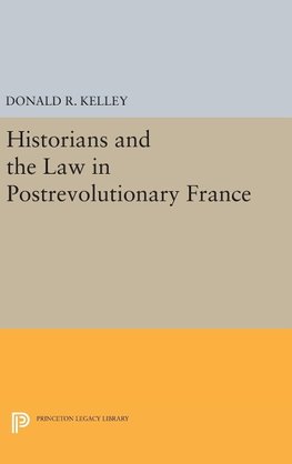 Historians and the Law in Postrevolutionary France