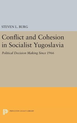 Conflict and Cohesion in Socialist Yugoslavia