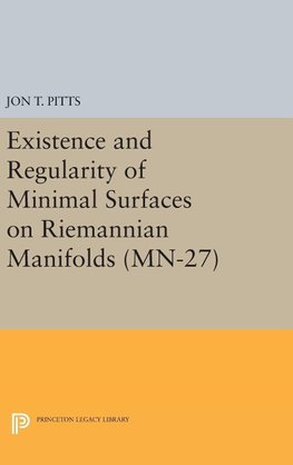 Existence and Regularity of Minimal Surfaces on Riemannian Manifolds. (MN-27)