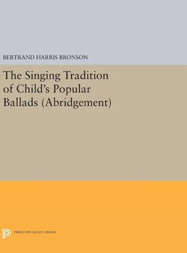 The Singing Tradition of Child's Popular Ballads. (Abridgement)