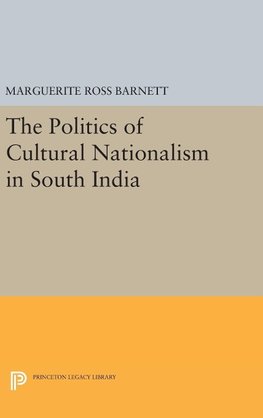 The Politics of Cultural Nationalism in South India