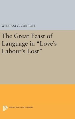 The Great Feast of Language in Love's Labour's Lost