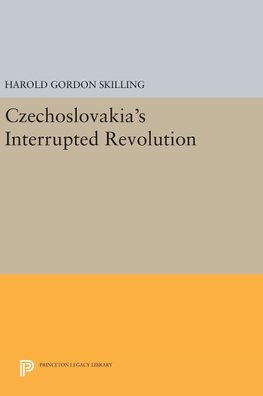 Czechoslovakia's Interrupted Revolution