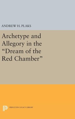 Archetype and Allegory in the Dream of the Red Chamber