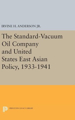 The Standard-Vacuum Oil Company and United States East Asian Policy, 1933-1941