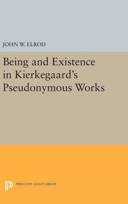 Being and Existence in Kierkegaard's Pseudonymous Works