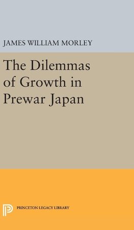 The Dilemmas of Growth in Prewar Japan