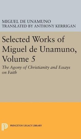 Selected Works of Miguel de Unamuno, Volume 5