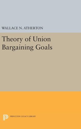 Theory of Union Bargaining Goals