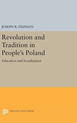 Revolution and Tradition in People's Poland