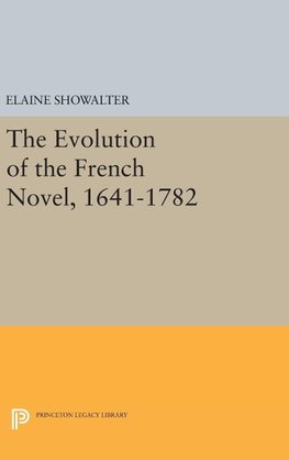 The Evolution of the French Novel, 1641-1782