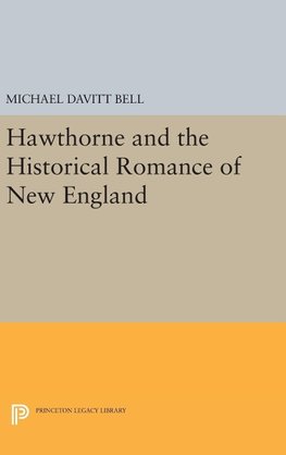 Hawthorne and the Historical Romance of New England