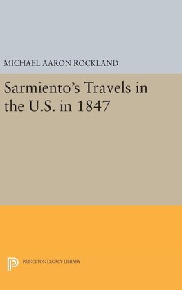 Sarmiento's Travels in the U.S. in 1847