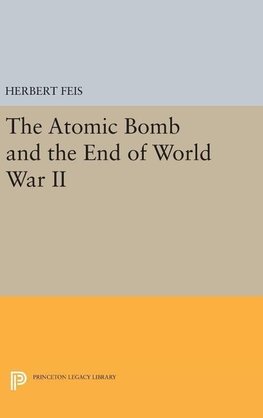 The Atomic Bomb and the End of World War II