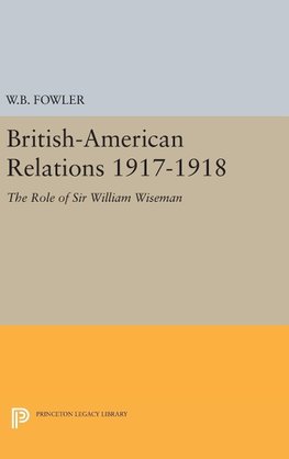 British-American Relations 1917-1918