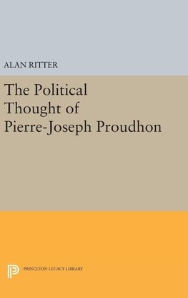 Political Thought of Pierre-Joseph Proudhon