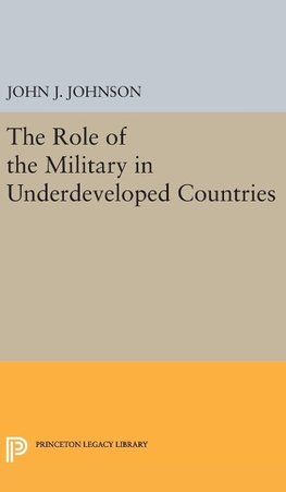 Role of the Military in Underdeveloped Countries