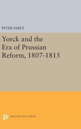 Yorck and the Era of Prussian Reform