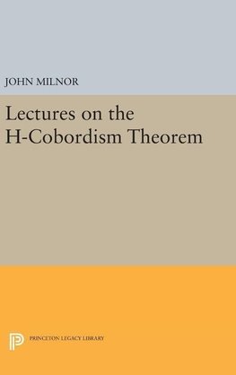 Lectures on the H-Cobordism Theorem